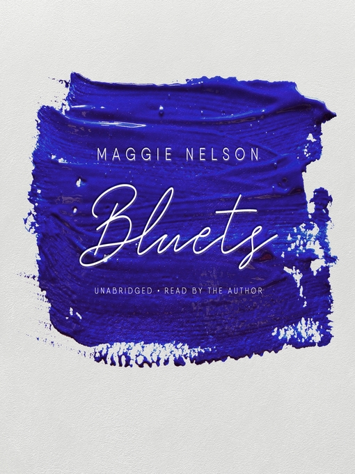 Title details for Bluets by Maggie Nelson - Available